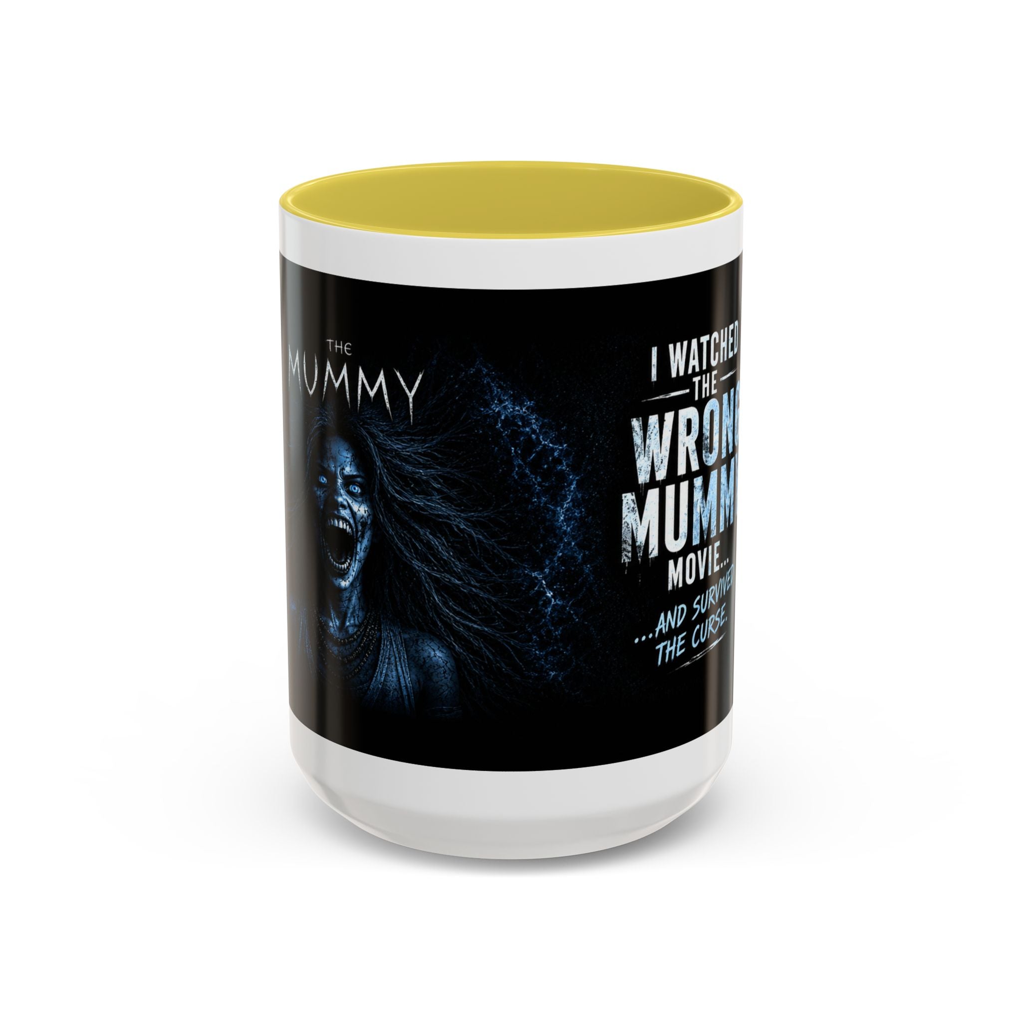 Mug — "I Watched the Wrong Mummy Movie... and Survived the Curse" Horror Coffee Cup
