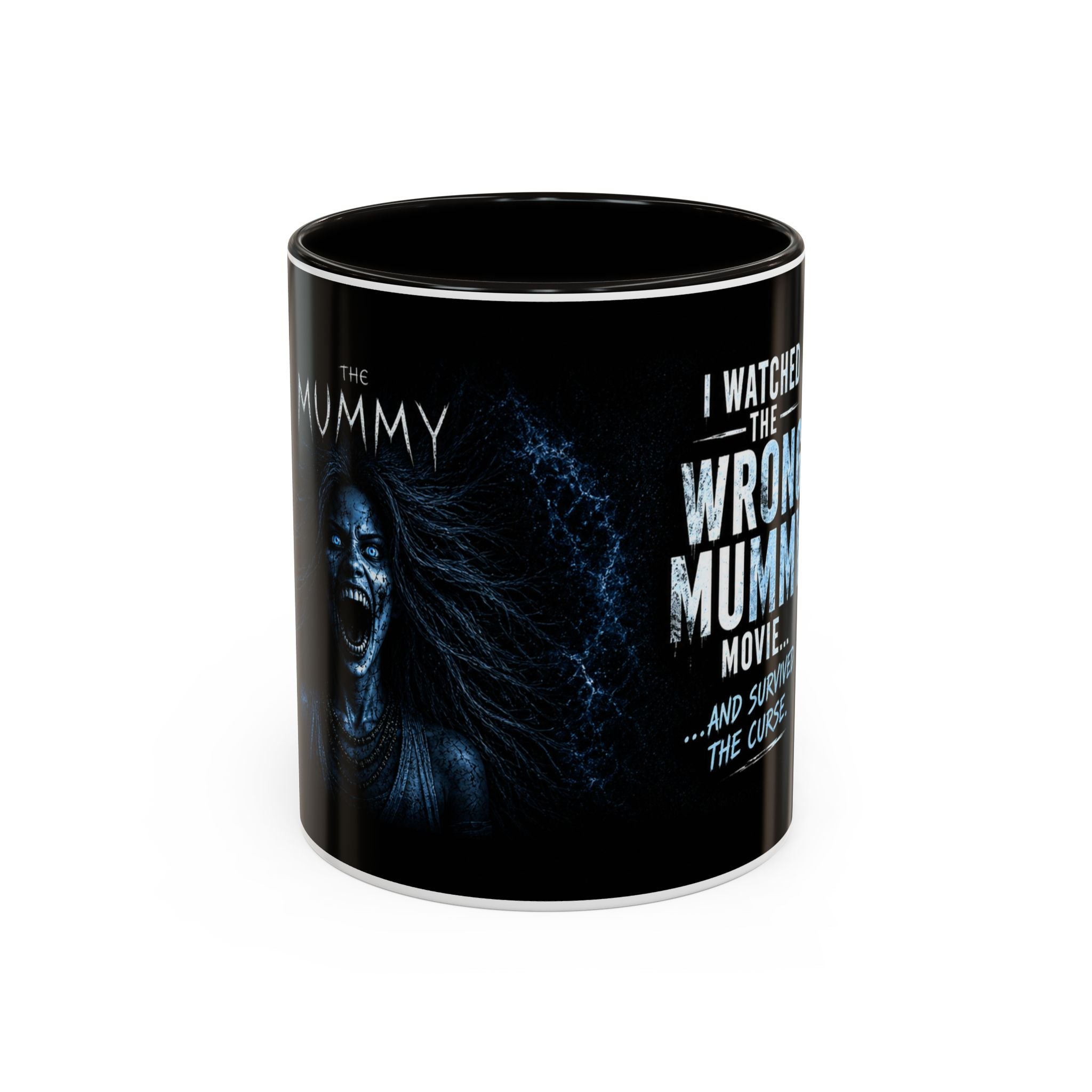 Mug — "I Watched the Wrong Mummy Movie... and Survived the Curse" Horror Coffee Cup