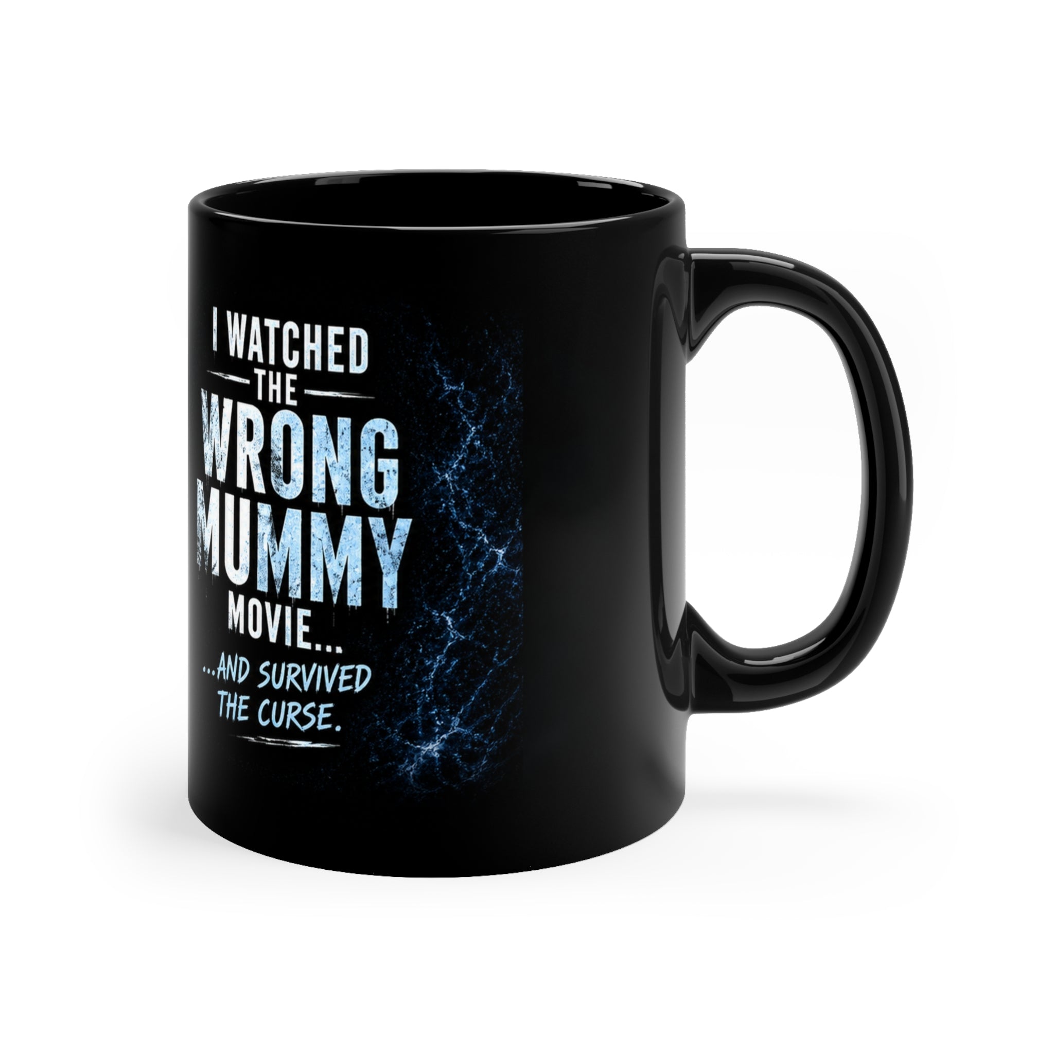 WRONG MUMMY CLUB Black Coffee Mug, 11oz