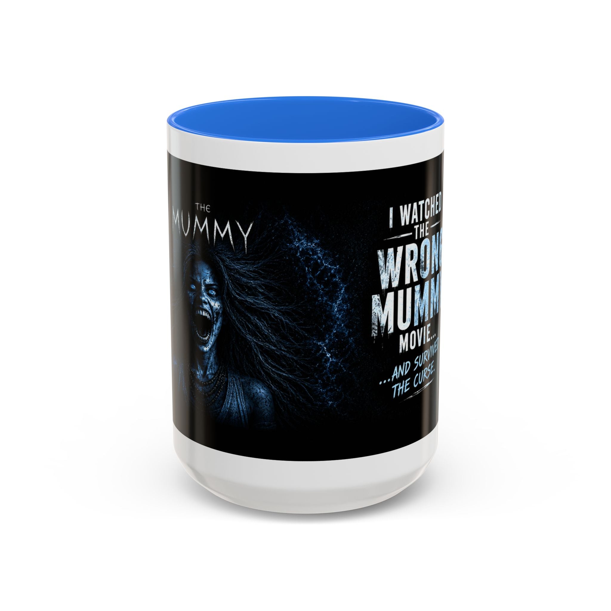 Mug — "I Watched the Wrong Mummy Movie... and Survived the Curse" Horror Coffee Cup