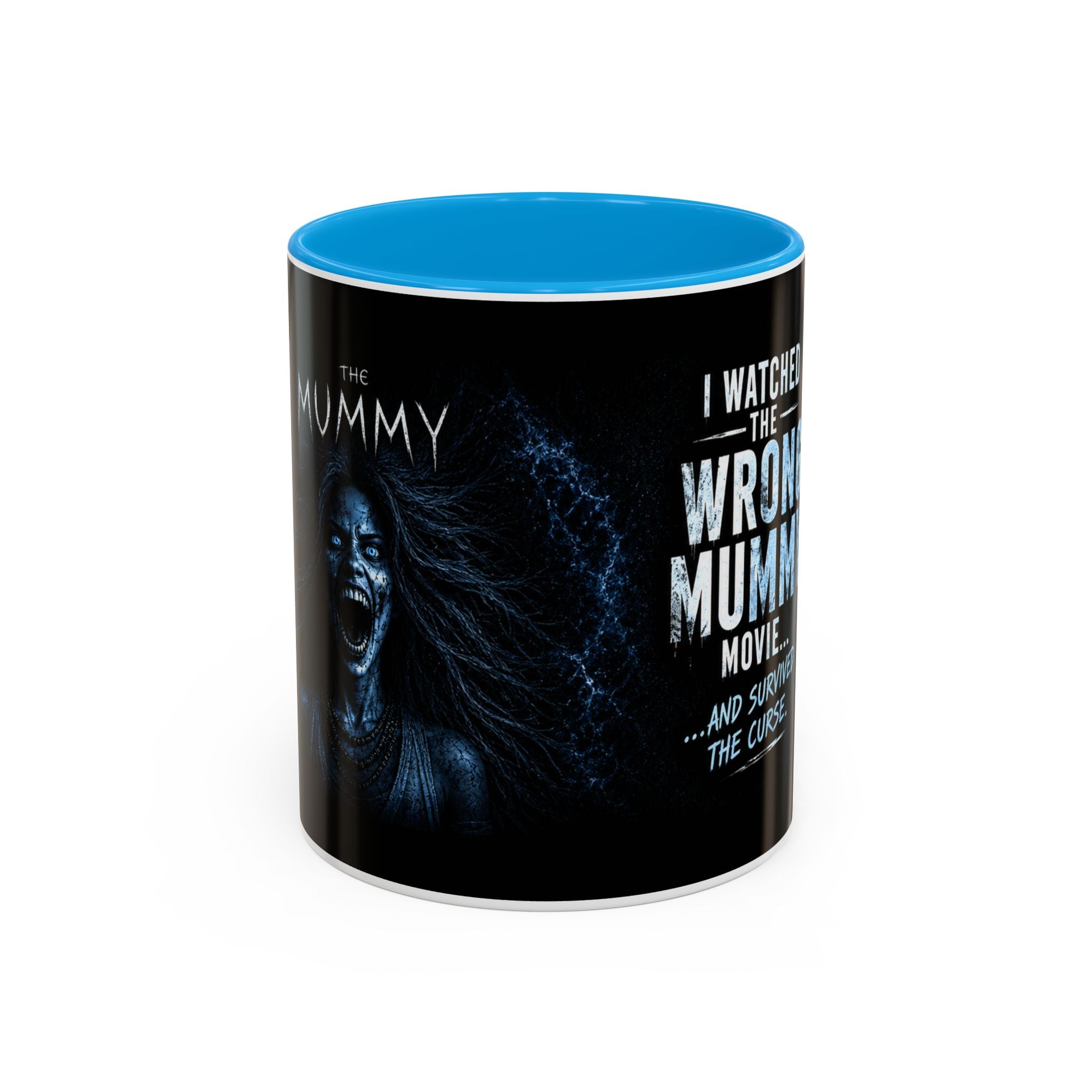 Mug — "I Watched the Wrong Mummy Movie... and Survived the Curse" Horror Coffee Cup