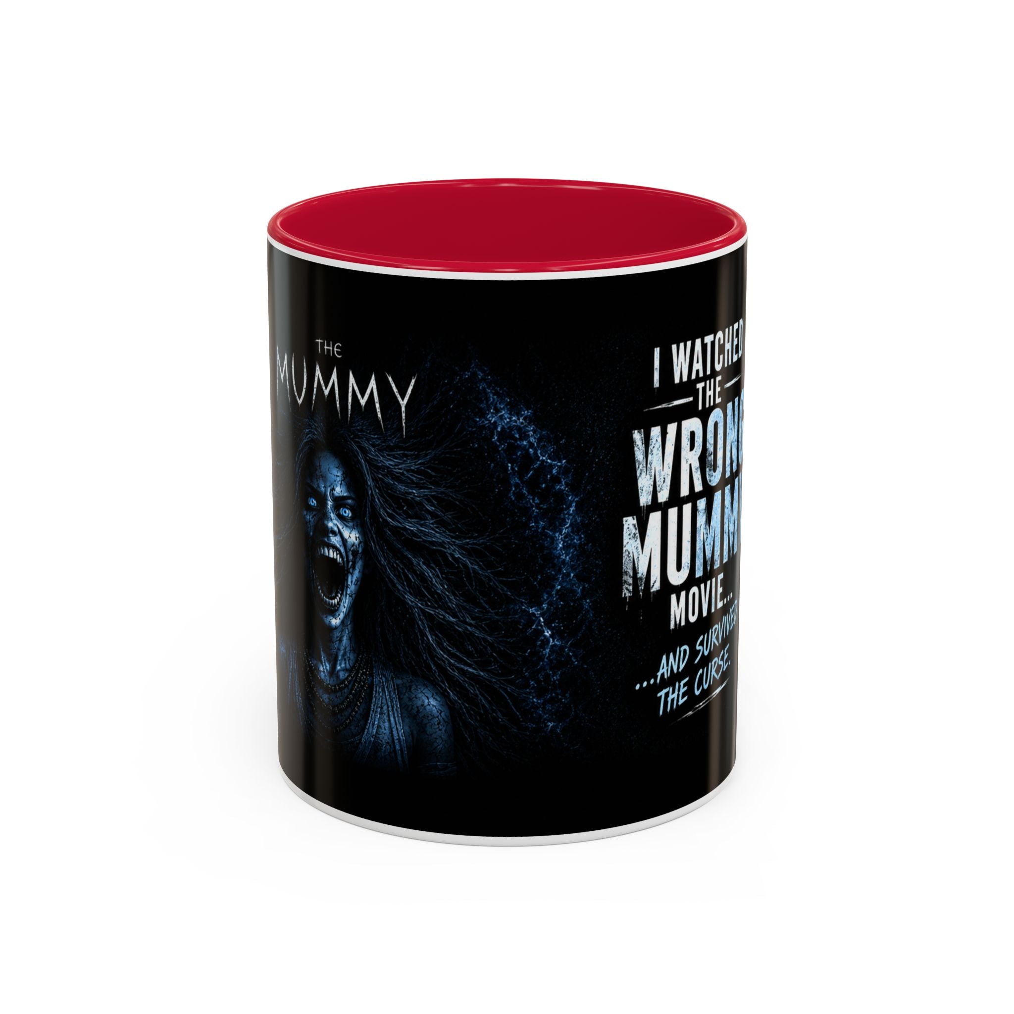 Mug — "I Watched the Wrong Mummy Movie... and Survived the Curse" Horror Coffee Cup