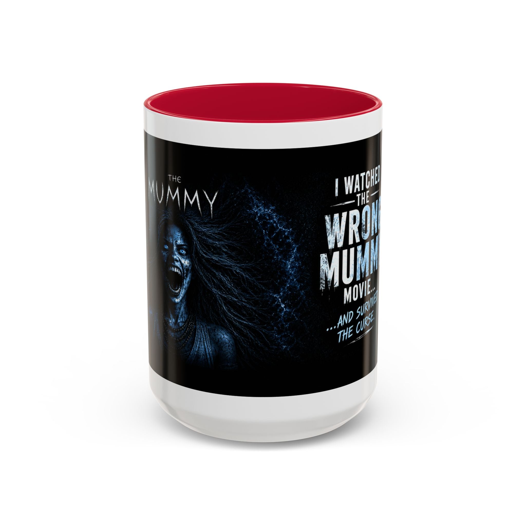 Mug — "I Watched the Wrong Mummy Movie... and Survived the Curse" Horror Coffee Cup