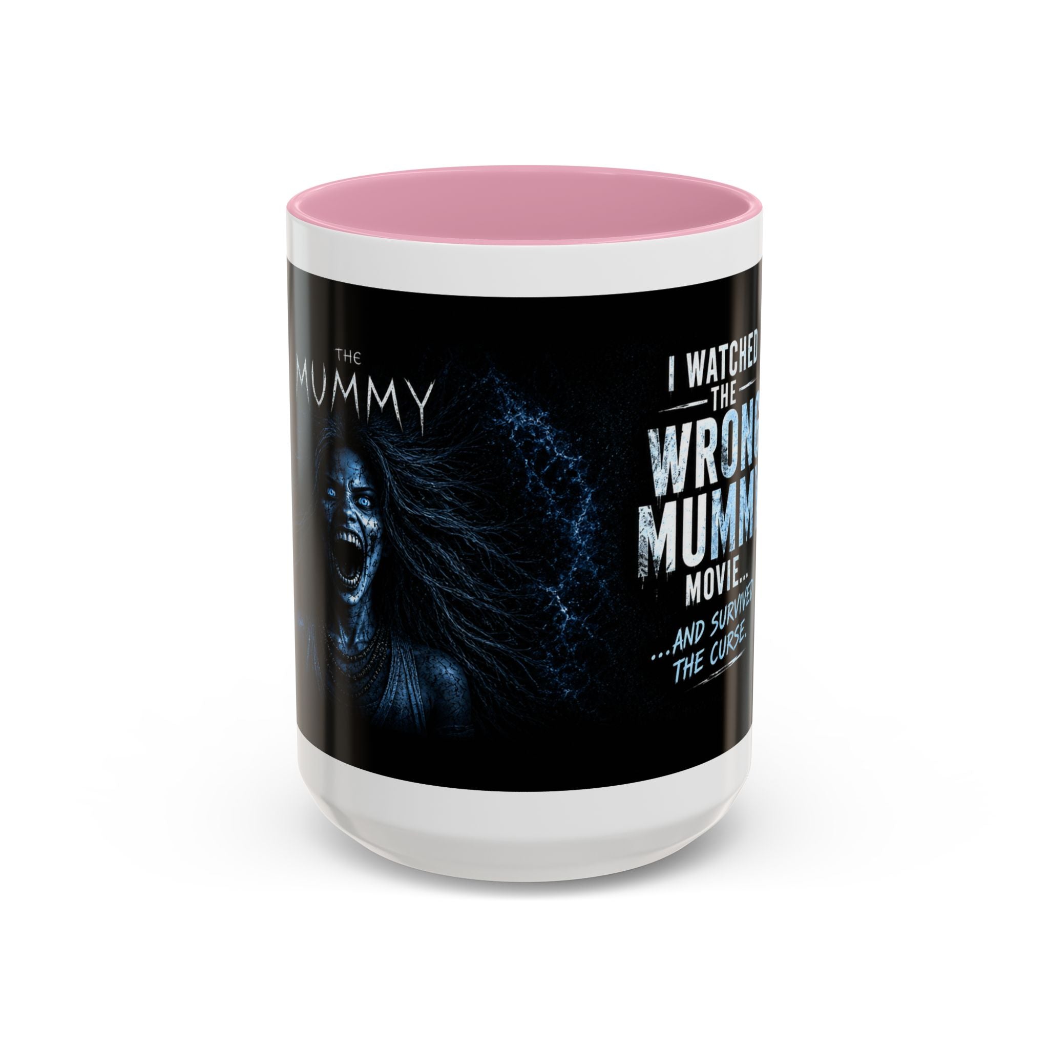 Mug — "I Watched the Wrong Mummy Movie... and Survived the Curse" Horror Coffee Cup